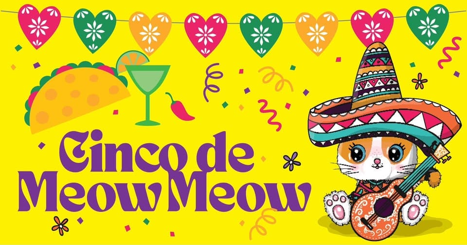 Pet Paw-See Fourth Annual Cinco De Meow Meow