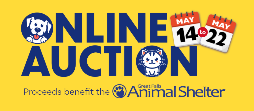 Great Falls Animal Shelter Online Auction Now Live Through May 22nd