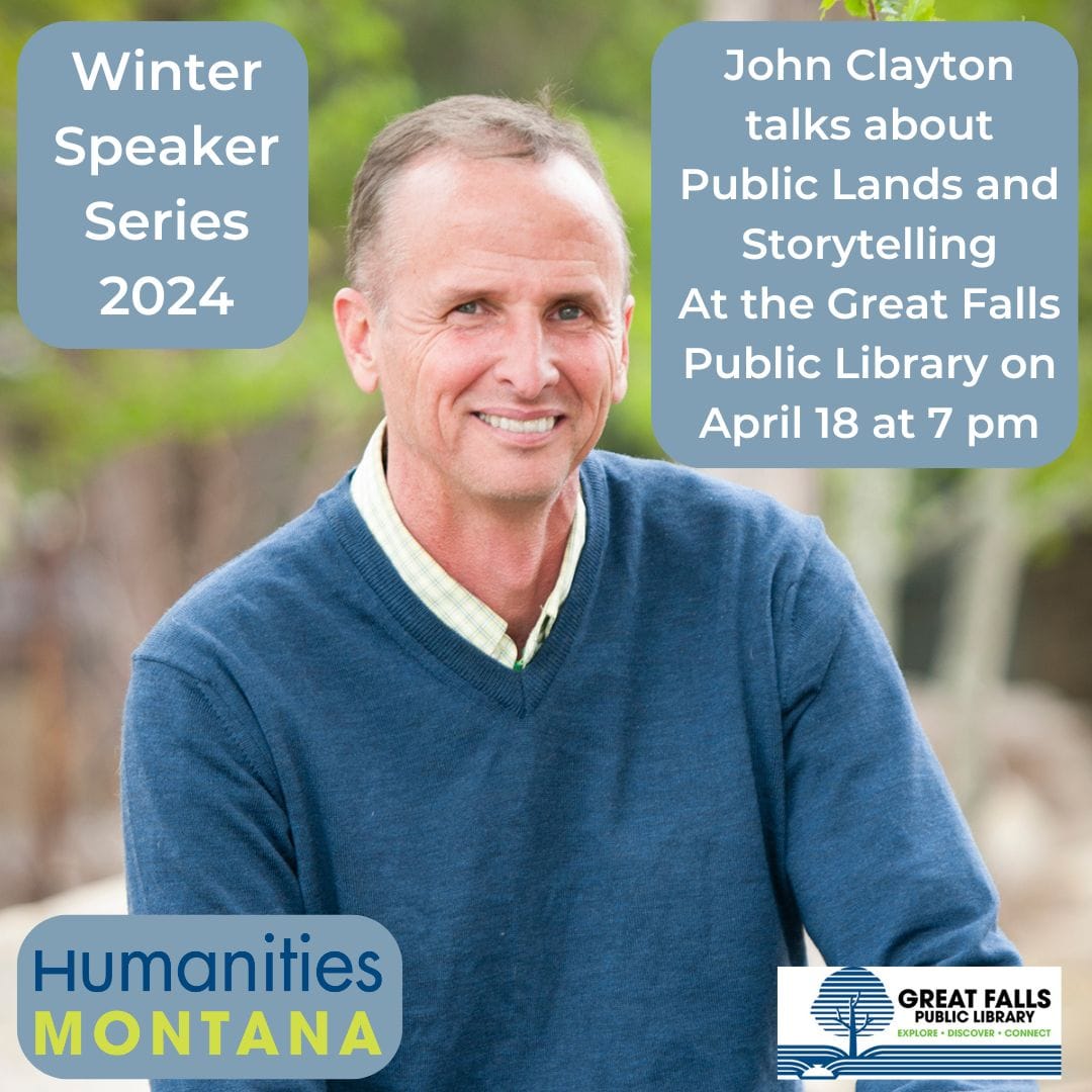 John Clayton Shares Connections Between Storytelling and Public Lands on April 18th