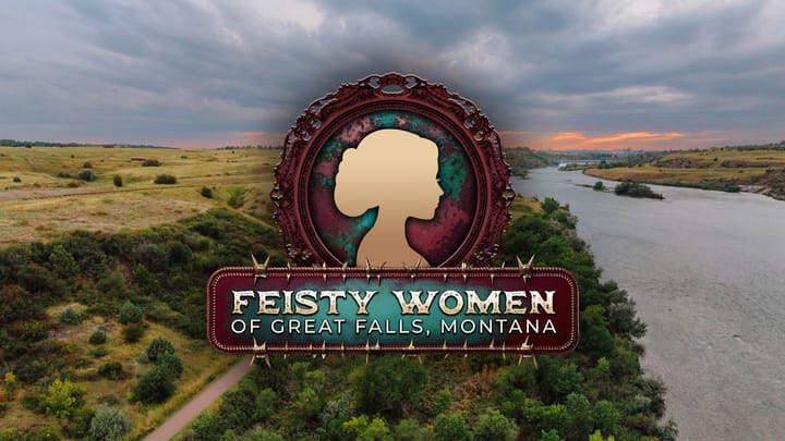 Feisty Women Week 2025: Celebrating the Tenacity and Determination of Women Who Have Shaped Great Falls