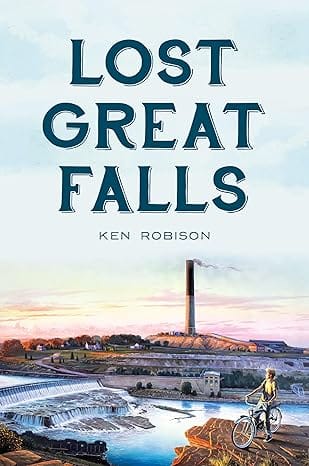 Book Review - Lost Great Falls By Ken Robison