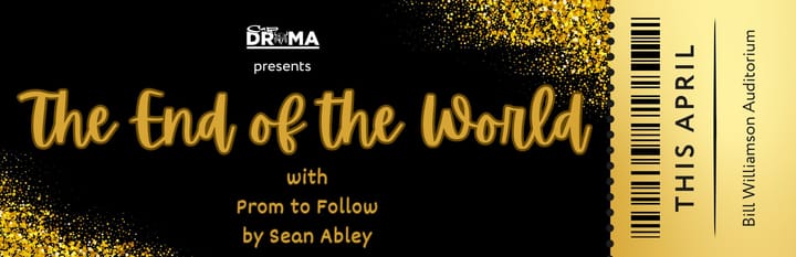 CMR Drama Department Presents Production, "The End of the World"